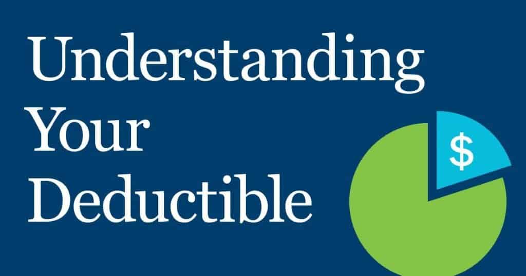 Knowing The Concept of a Deductible