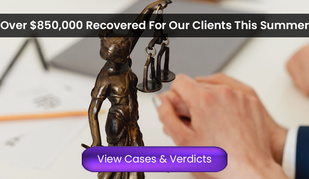 Over $850K recovered for our clients this summer